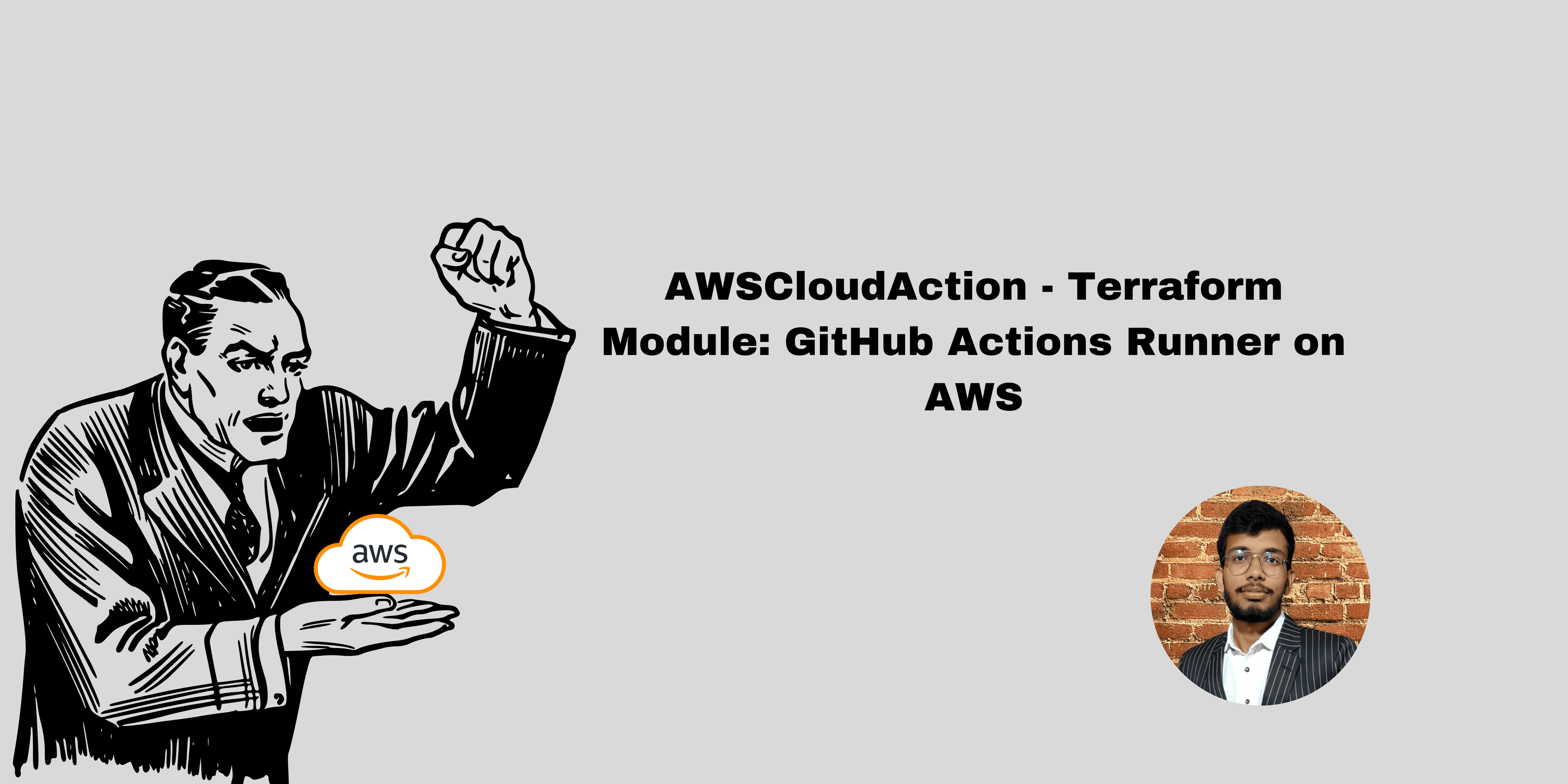 AWSCloudAction: Automate Your CI/CD Workflows Deploying GitHub Actions Runners on AWS with Terraform