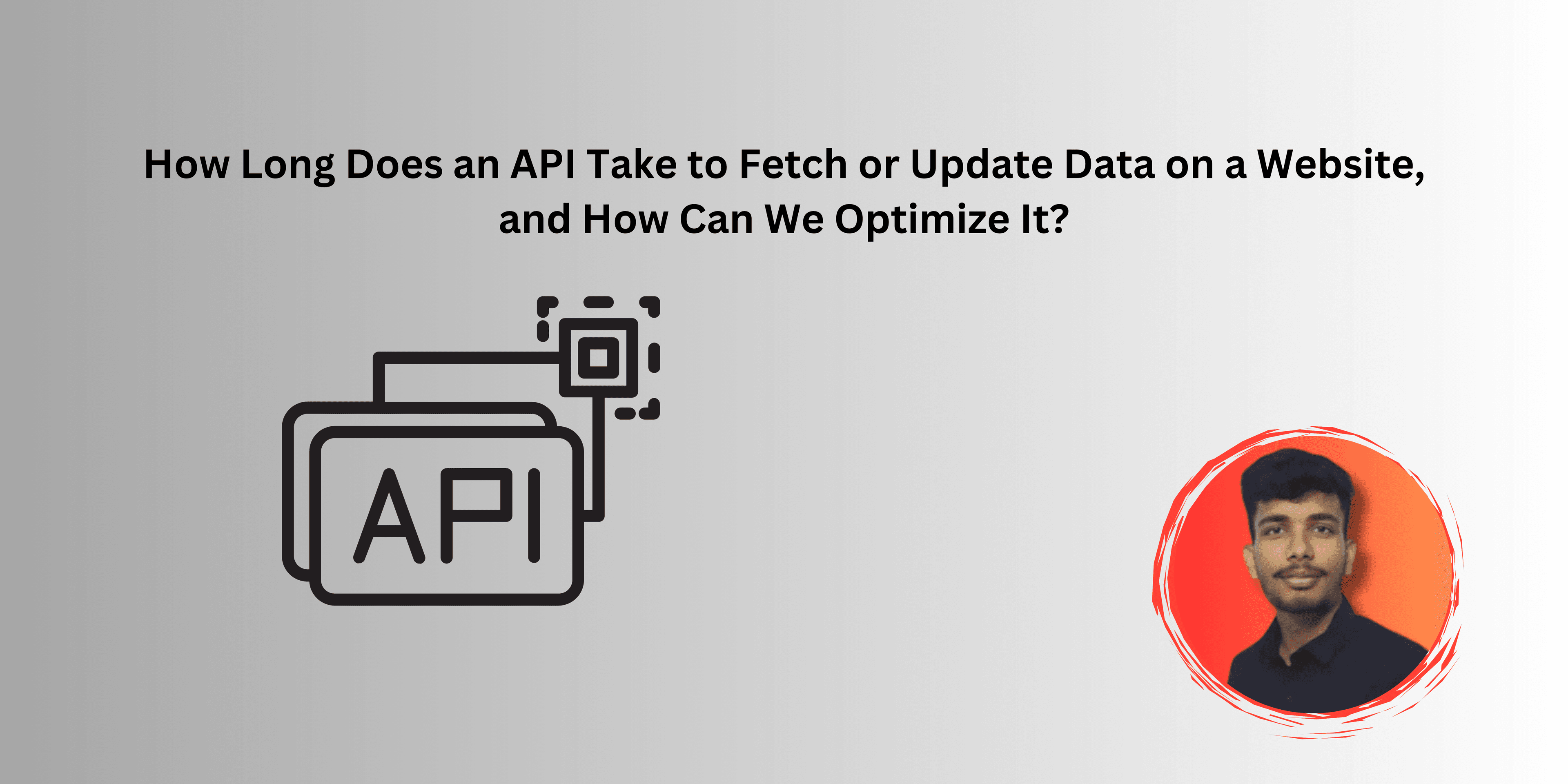 How Long Does an API Take to Fetch or Update Data on a Website, and How Can We Optimise It?